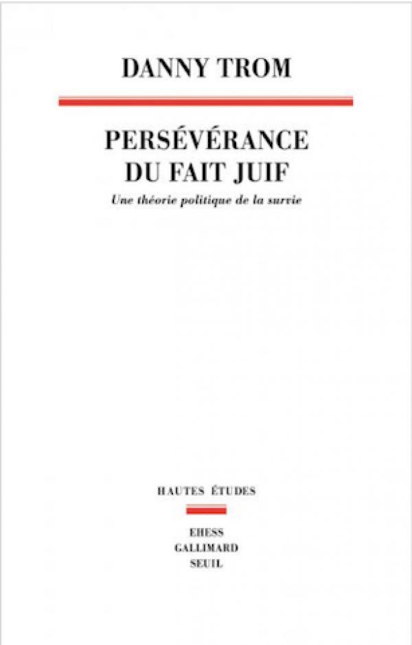 Persévérance du fait juif. Une théorie politique de la survie